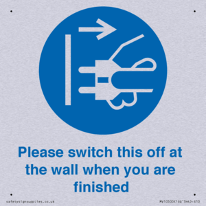 Please switch this off at the wall when you are finished